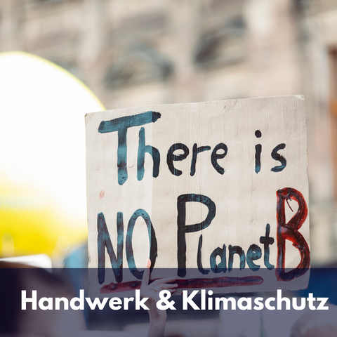 Handwerk und Klimaschutz - no planet B
